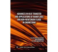 Advances in Heat Transfer and Applications of Nanofluids and Non-Newtonian Fluids in Engineering
