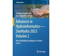 Advances in Hydroinformatics-SimHydro 2023 Volume 2: New Modelling Paradigms for Water Issues