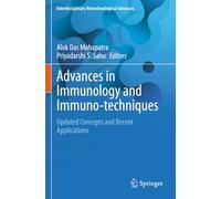 Advances in Immunology and Immuno-techniques: Updated Concepts and Recent Applications (Interdisciplinary Biotechnological Advances)