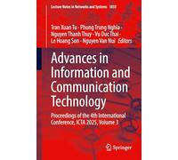 Advances in Information and Communication Technology: Proceedings of the 4th International Conference, ICTA 2025. Volume 3: 1833 (Lecture Notes in Networks and Systems, 1833)