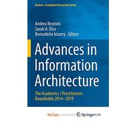 Advances in Information Architecture: The Academics / Practitioners Roundtable 2014-2019