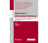 Advances in Information Retrieval: 48th European Conference on Information Retrieval, ECIR 2026, Delft, The Netherlands, March 29 - April 2, 2026, ... (Lecture Notes in Computer Science, 16483)