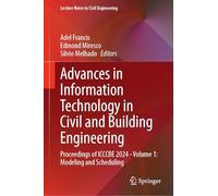 Advances in Information Technology in Civil and Building Engineering: Proceedings of ICCCBE 2024 - Volume 1: Modeling and Scheduling: 628 (Lecture Notes in Civil Engineering)