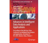 Advances in Intelligent Data Analysis and Applications: Proceedings of the 8th Euro-China Conference on Intelligent Data Analysis and Applications, ... Innovation, Systems and Technologies, 444)