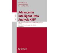 Advances in Intelligent Data Analysis XXIV: 24th International Symposium on Intelligent Data Analysis, IDA 2026, Leiden, The Netherlands, April 22-24, ... (Lecture Notes in Computer Science, 16513)
