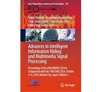 Advances in Intelligent Information Hiding and Multimedia Signal Processing: Proceedings of the 20th IIHMSP 2024 in Conjunction with the 19th ISME ... Innovation, Systems and Technologies, 119)
