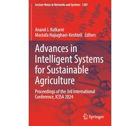 Advances in Intelligent Systems for Sustainable Agriculture: Proceedings of the 3rd International Conference, ICISA 2024 (Lecture Notes in Networks and Systems)