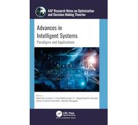 Advances in Intelligent Systems: Paradigms and Applications (AAP Research Notes on Optimization and Decision Making Theories)