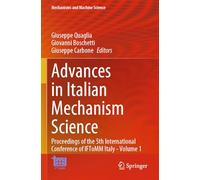 Advances in Italian Mechanism Science: Proceedings of the 5th International Conference of IFToMM Italy - Volume 1