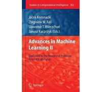 [(Advances in Machine Learning II: Dedicated to the Memory of Professor Ryszard S. Michalski )] [Author: Jacek Koronacki] [Jan-2011]