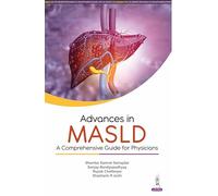 Advances in MASLD: A Comprehensive Guide for Physicians