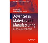 Advances in Materials and Manufacturing: Select Proceedings of ICDMT 2024 (Lecture Notes in Mechanical Engineering)