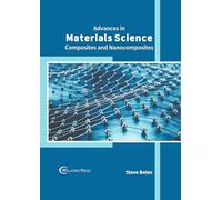 Advances in Materials Science: Composites and Nanocomposites