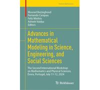 Advances in Mathematical Modeling in Science, Engineering, and Social Sciences: The Second International Workshop on Mathematics and Physical ... July 11-12, 2024 (Trends in Mathematics)