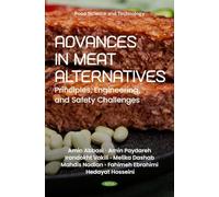 Advances in Meat Alternatives: Principles, Engineering, and Safety Challenges (Food Science and Technology)