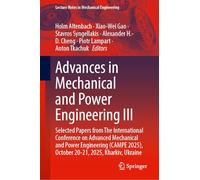 Advances in Mechanical and Power Engineering III: Selected Papers from The International Conference on Advanced Mechanical and Power Engineering ... (Lecture Notes in Mechanical Engineering)
