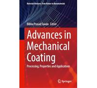 Advances in Mechanical Coating: Processing, Properties and Applications (Materials Horizons: From Nature to Nanomaterials)