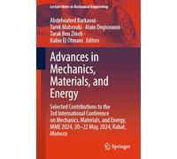 Advances in Mechanics, Materials, and Energy: Selected Contributions to the 3rd International Conference on Mechanics, Materials, and Energy, MME ... (Lecture Notes in Mechanical Engineering)