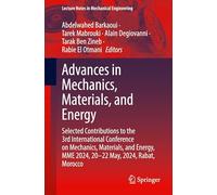 Advances in Mechanics, Materials, and Energy: Selected Contributions to the 3rd International Conference on Mechanics, Materials, and Energy, MME ... (Lecture Notes in Mechanical Engineering)