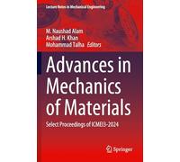 Advances in Mechanics of Materials: Select Proceedings of ICMEI3-2024 (Lecture Notes in Mechanical Engineering)