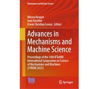 Advances in Mechanisms and Machine Science: Proceedings of the 14th IFToMM International Symposium on Science of Mechanisms and Machines (SYROM 2025): 198