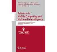 Advances in Mobile Computing and Multimedia Intelligence: 23rd International Conference, MoMM 2025, Matsue, Japan, December 8-10, 2025, Proceedings (Lecture Notes in Computer Science, 16329)