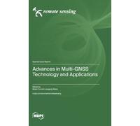 Advances in Multi-GNSS Technology and Applications