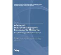 Advances in Multi-Scale Geographic Environmental Monitoring: Theory, Methodology and Applications Volume II