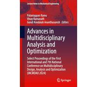 Advances in Multidisciplinary Analysis and Optimization: Select Proceedings of the First International and 7th National Conference on ... (Lecture Notes in Mechanical Engineering)