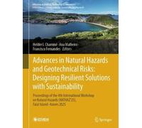 Advances in Natural Hazards and Geotechnical Risks: Designing Resilient Solutions with Sustainability: Proceedings of the 4th International Workshop ... in Science, Technology & Innovation)