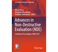 Advances in Non-Destructive Evaluation (NDE): Conference Proceedings of NDE 2021 (Lecture Notes in Mechanical Engineering)