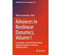 Advances in Nonlinear Dynamics, Volume I: Proceedings of the Third International Nonlinear Dynamics Conference (NODYCON 2023) (NODYCON Conference Proceedings Series)