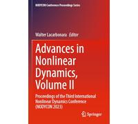 Advances in Nonlinear Dynamics, Volume II: Proceedings of the Third International Nonlinear Dynamics Conference (NODYCON 2023) (NODYCON Conference Proceedings Series)