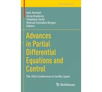 Advances in Partial Differential Equations and Control: The 2023 Conference in Seville, Spain