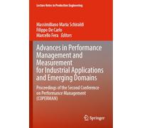 Advances in Performance Management and Measurement for Industrial Applications and Emerging Domains: Proceedings of the Second Conference on ... (Lecture Notes in Production Engineering)