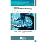 Advances in Pharmaceutical Biotechnology: Volume 1: Exploring Cutting-Edge Innovations and Applications