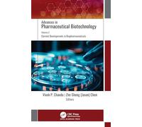 Advances in Pharmaceutical Biotechnology: Volume 2: Current Developments in Biopharmaceuticals