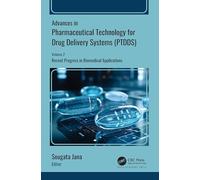 Advances in Pharmaceutical Technology for Drug Delivery Systems (PTDDS): Volume 2: Recent Progress in Biomedical Applications