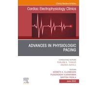Advances in Physiologic Pacing, An Issue of Cardiac Electrophysiology Clinics: Volume 14-2 (The Clinics: Internal Medicine, Volume 14-2)