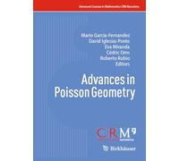 Advances in Poisson Geometry (Advanced Courses in Mathematics - CRM Barcelona)