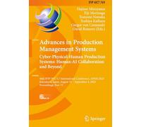 Advances in Production Management Systems. Cyber-Physical-Human Production Systems: Human-AI Collaboration and Beyond: 44th IFIP WG 5.7 International ... and Communication Technology, 769)