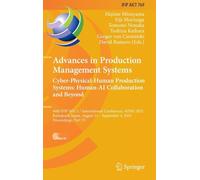 Advances in Production Management Systems. Cyber-Physical-Human Production Systems: Human-AI Collaboration and Beyond: 44th IFIP WG 5.7 International ... and Communication Technology, 769)
