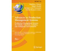 Advances in Production Management Systems. Production Management Systems for Volatile, Uncertain, Complex, and Ambiguous Environments (IFIP Advances in Information and Communication Technology)