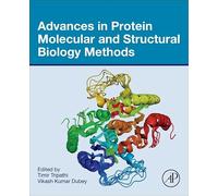 Advances in Protein Molecular and Structural Biology Methods