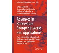 Advances in Renewable Energy Networks and Applications: Proceedings of the International Conference on Renewable Energy Networks and Applications ... (Lecture Notes in Networks and Systems, 1958)