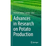 Advances in Research on Potato Production (Advances in Olericulture)