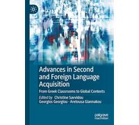 Advances in Second and Foreign Language Acquisition: From Greek Classrooms to Global Contexts