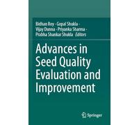 Advances in Seed Quality Evaluation and Improvement
