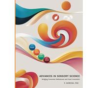 ADVANCES IN SENSORY SCIENCE: Bridging Consumer Preferences and Food Innovation