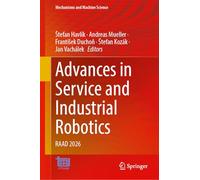 Advances in Service and Industrial Robotics: RAAD 2026: 212 (Mechanisms and Machine Science, 212)
